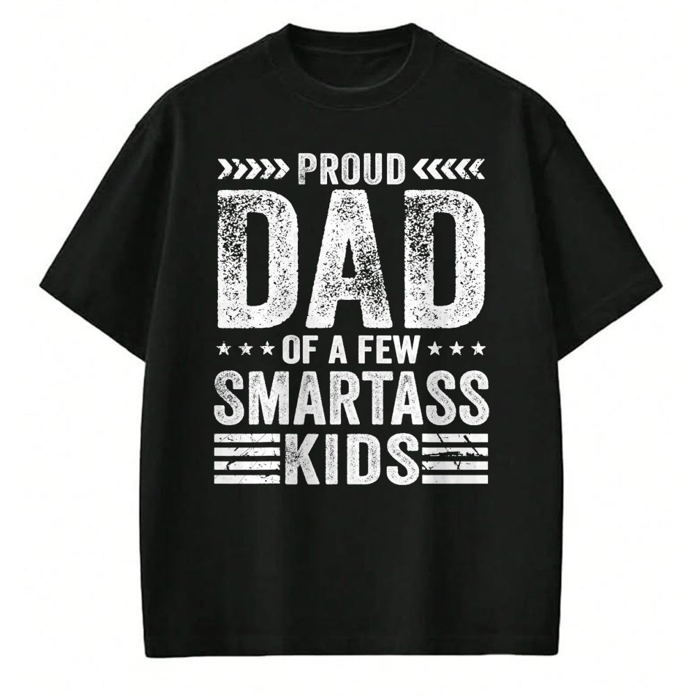 Gift for Dad Shirt, Funny Dad Unisex T-Shirt/Hoodie/Sweatshirt HLT00 – Proud Dad Of A Few Smartass Kids Funny Father_s Day T-Shirt