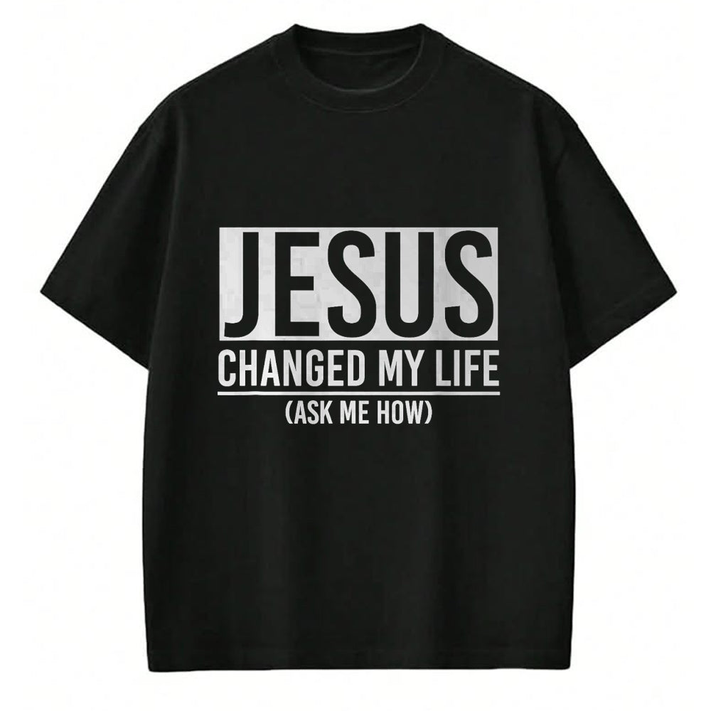 Christian Tee, Christian Faith Unisex T-Shirt/Hoodie/Sweatshirt HLT00 - Jesus Changed My Life Ask Me How Jesus T-Shirt