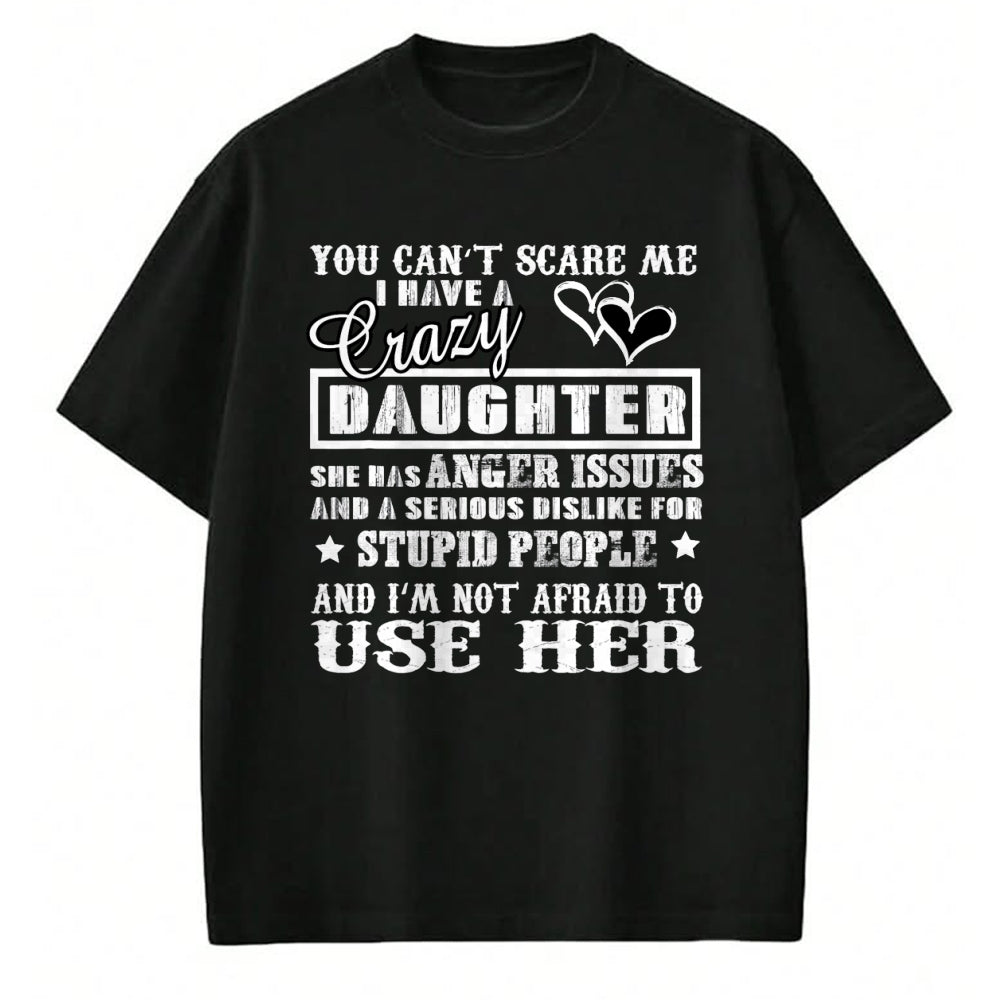 Funny Nurse Shirt, Nurse Unisex T-Shirt/Hoodie/Sweatshirt HLT00 - You cant Scare me I have a Crazy Daughter for Dad Mom T-Shirt