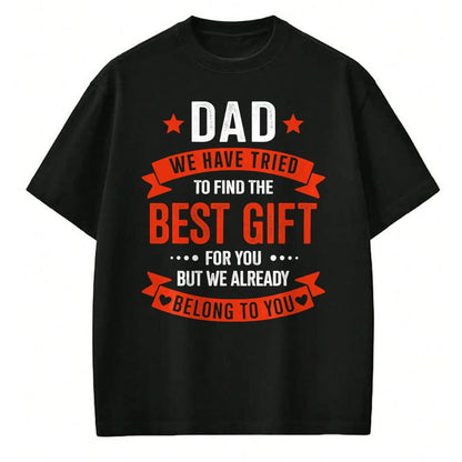 Gift for Dad Shirt, Funny Dad Unisex T-Shirt/Hoodie/Sweatshirt HLT00 – Dad best gift from kids for fathers day christmas birthday T-Shirt