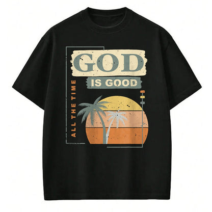 Christian Tee, Christian Faith Unisex T-Shirt/Hoodie/Sweatshirt HLT00 - Cool Retro Christian Saying T Shirt God Is Good All The Time T-Shirt