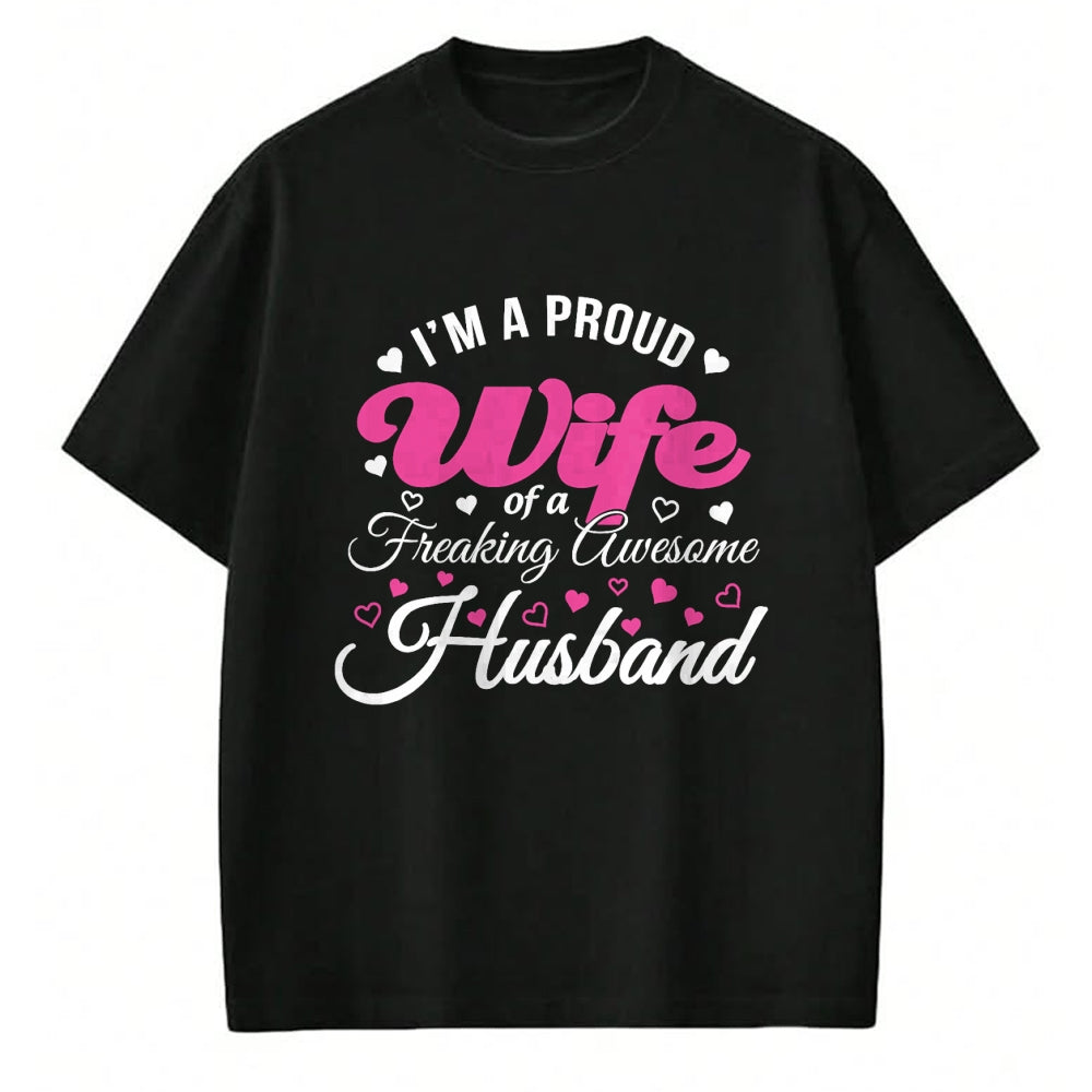 Best Wife Shirt, Wife and Husband Unisex T-Shirt/Hoodie/Sweatshirt HLT00 - Proud Wife of Freaking Awesome Husband Funny Wife T Shirt