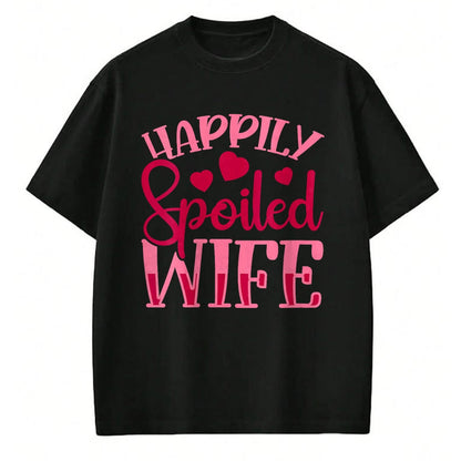 Best Wife Shirt, Wife and Husband Unisex T-Shirt/Hoodie/Sweatshirt HLT00 - Gift for wife T shirt, spoiled wife   Womens Funny Wife Happily Spoiled Wife V-Neck T-Shirt (5)
