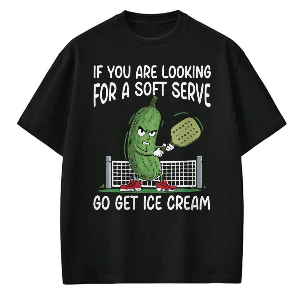 Funny Pickleball Shirt, Pickleball Lover Unisex T-Shirt/Hoodie/Sweatshirt HLT00 - If You Are Looking Soft Serve Go Get Some Ice Cream T-Shirt