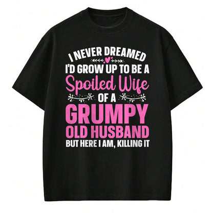 Best Wife Shirt, Wife and Husband Unisex T-Shirt/Hoodie/Sweatshirt HLT00 - Gift for wife T shirt, spoiled wife   Funny Spoiled Wife Art For Women Girls Grumpy Old Husband T-Sh (1)