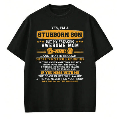 Gift for Mom Shirt, Funny Mom Unisex T-Shirt/Hoodie/Sweatshirt HLT00 - I'm A Stubborn Son of Awesome Mom Funny Saying Lucky Son T-Shirt