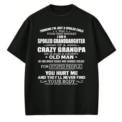 Best Grandpa Shirt, Proud Grandpa Unisex T-Shirt/Hoodie/Sweatshirt HLT00 - I'm A Spoiled Granddaughter Of A Crazy Grandpa T-Shirt