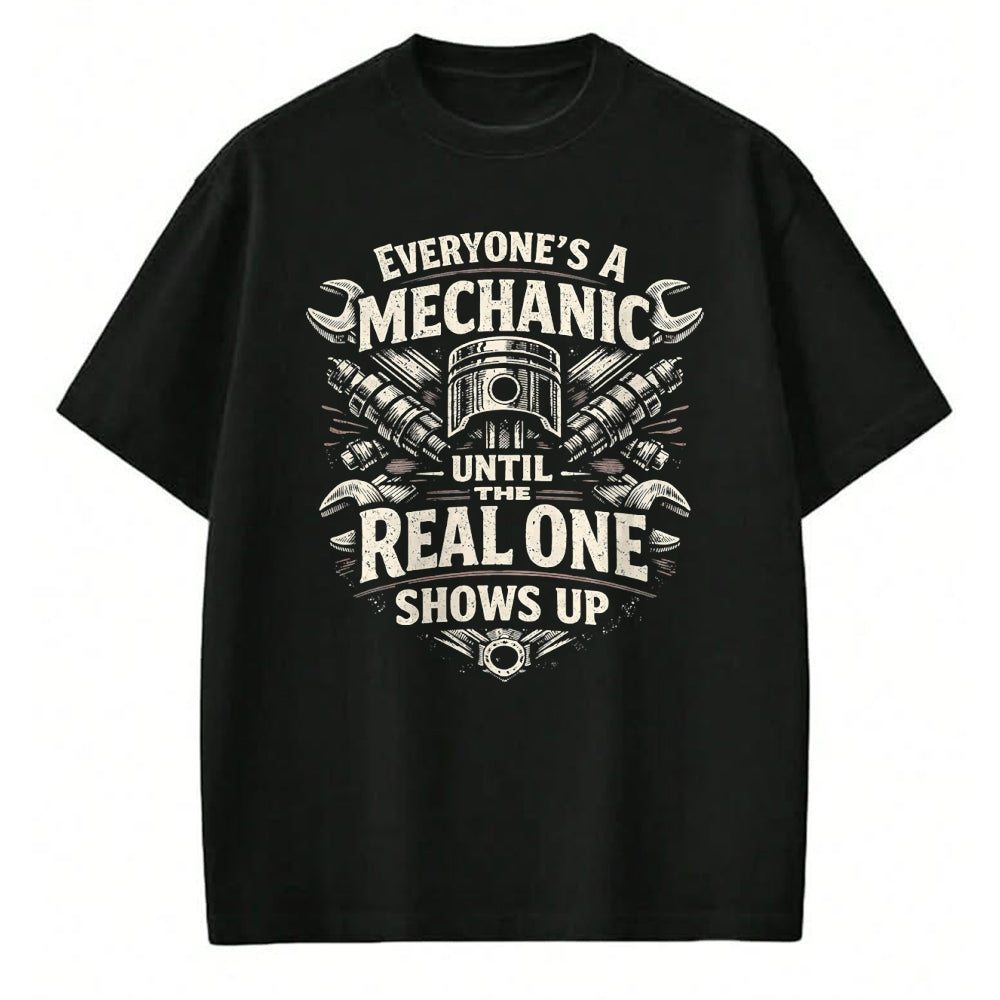 Best Mechanic Life Shirt, Funny Mechanic UnisexT-Shirt/Hoodie/Sweatshirt HLT00 - Everyones A Mechanic Until The Real One Shows Up Retro Man T-Shirt