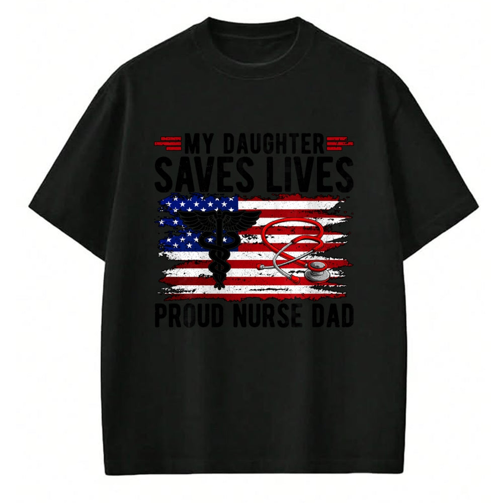 Gift for Dad Shirt, Funny Dad Unisex T-Shirt/Hoodie/Sweatshirt HLT00 – My Daughter Saves Lives Proud Nurse Dad Of A Nurse Father Long Sleeve T-Shirt
