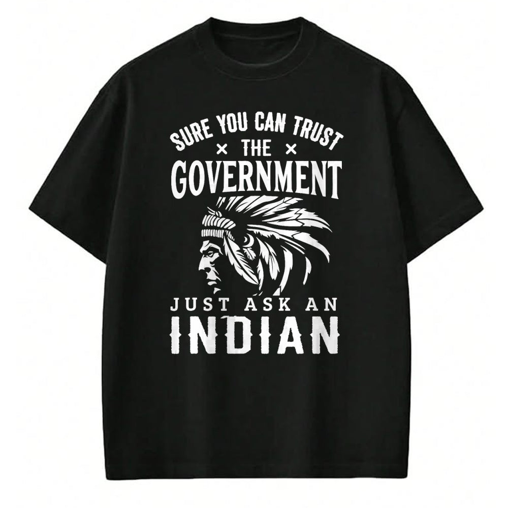 Native American T-Shirts, Vintage Native American Unisex T-Shirt/Hoodie/Sweatshirt HLT00 - Native American Trust Government Funny Anti-Government
