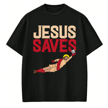 Christian Tee, Christian Faith Unisex T-Shirt/Hoodie/Sweatshirt HLT00 - Jesus Saves Soccer Football Goalie Sport God Christian Gift T-Shirt