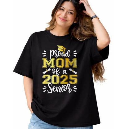 Gift for Mom Shirt, Funny Mom Unisex T-Shirt/Hoodie/Sweatshirt HLT00 - Graduation Proud Mom of a 2025 Senior Shirt, Class of 2025 T-Shirt