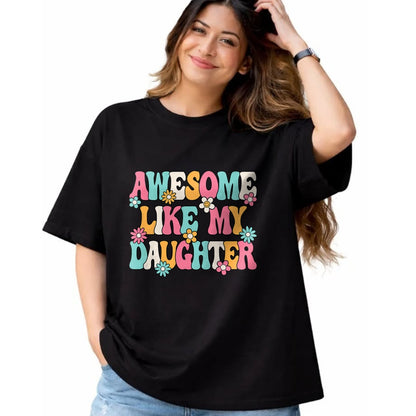 Gift for Mom Shirt, Funny Mom Unisex T-Shirt/Hoodie/Sweatshirt HLT00 - Awesome Like My Daughter Funny Mom Daughter Saying T-Shirt