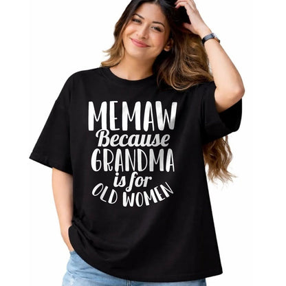 Best Grandma Shirt, Proud Grandma Unisex T-Shirt/Hoodie/Sweatshirt HLT00 - Memaw Because Grandma is for Old Women Funny Mothers Day T-Shirt (1)