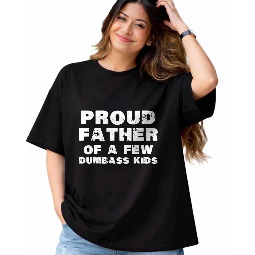 Gift for Dad Shirt, Funny Dad Unisex T-Shirt/Hoodie/Sweatshirt HLT00 – Proud Father Of A Few Dumbass Kids Father_s Day Shirt T-Shirt