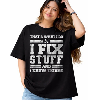 Best Mechanic Life Shirt, Funny Mechanic UnisexT-Shirt/Hoodie/Sweatshirt HLT00 - That's What I Do I Fix Stuff And I Know Things Funny Saying Short Sleeve T-Shirt