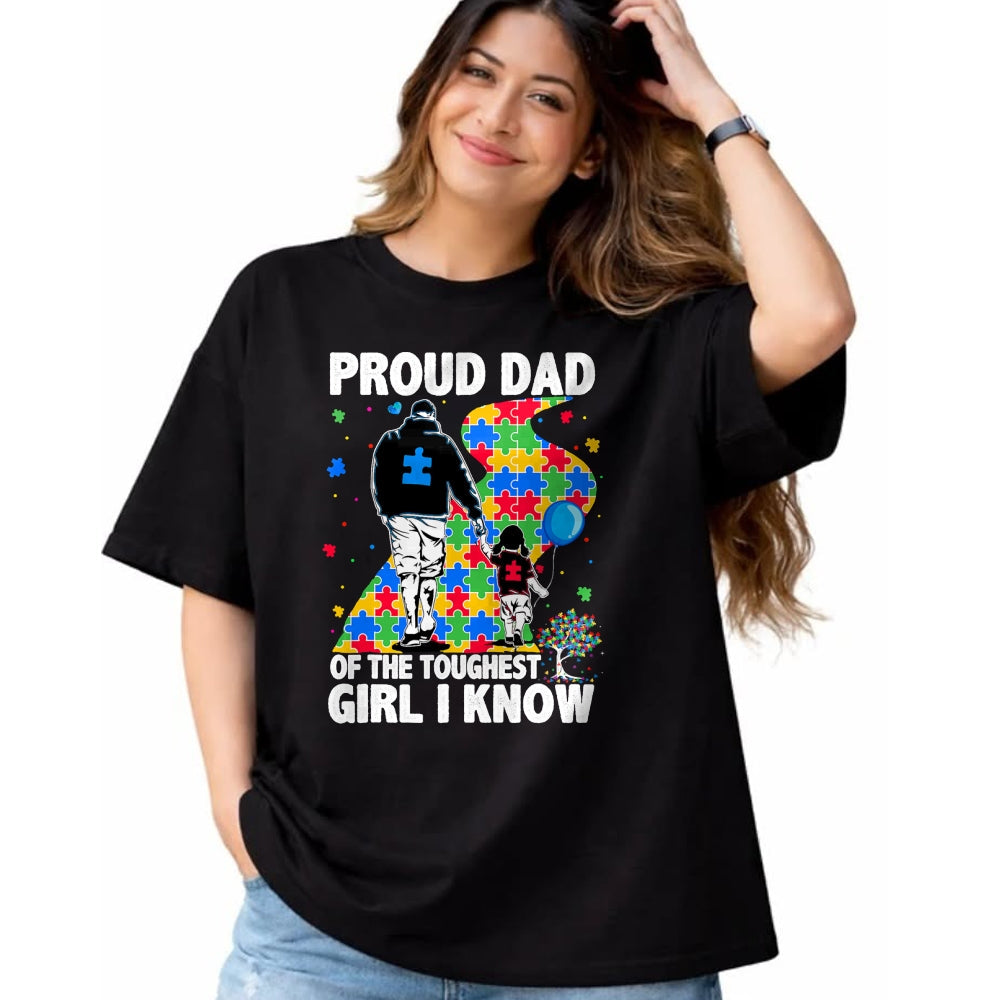 Gift for Dad Shirt, Funny Dad Unisex T-Shirt/Hoodie/Sweatshirt HLT00 – Proud Dad Of The Toughest Girl Dad Men Kids Autism Awareness T-Shirt
