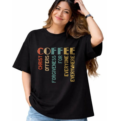 Christian Tee, Christian Faith Unisex T-Shirt/Hoodie/Sweatshirt HLT00 - Coffee Christ Offers Forgiveness For Everyone Everywhere T-Shirt