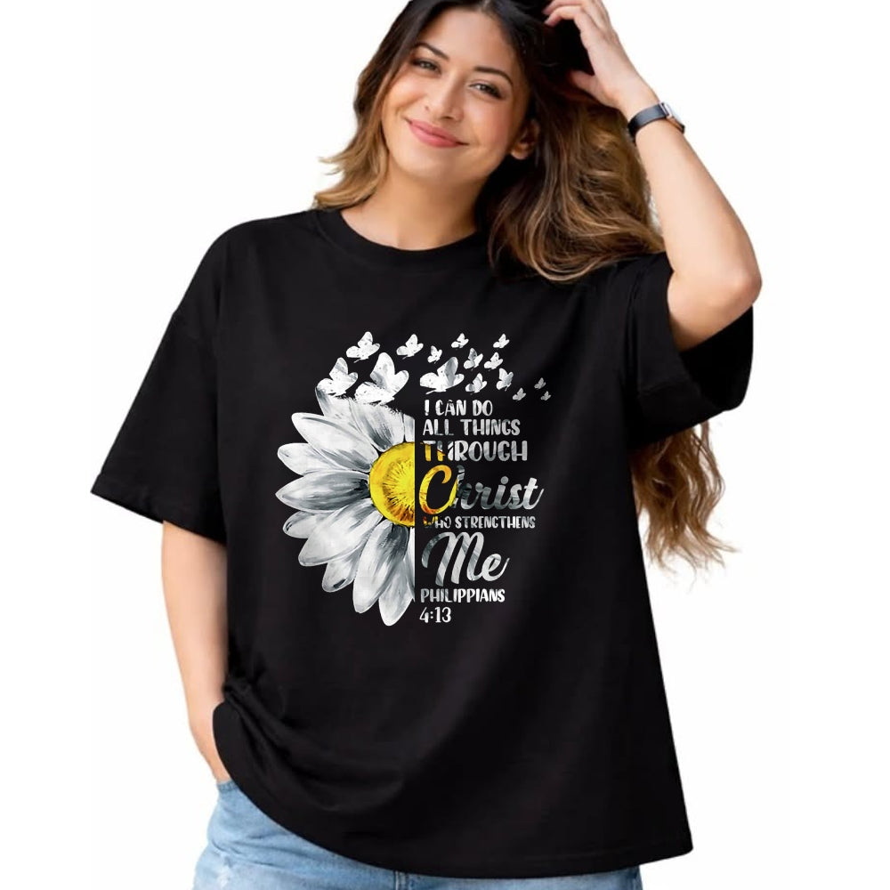 Christian Tee, Christian Faith Unisex T-Shirt/Hoodie/Sweatshirt HLT00 - I Can Do All Things Through Christ - Daisy Flower Religious T-Shirtrist - Christian Gift T-Shirt T-Shirt (Copy)