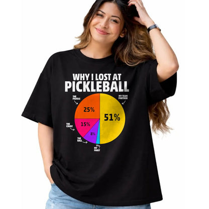 Funny Pickleball Shirt, Pickleball Lover Unisex T-Shirt/Hoodie/Sweatshirt HLT00 - Funny Why I Lose at Pickleball Gifts for Men Women Kids T-Shirt