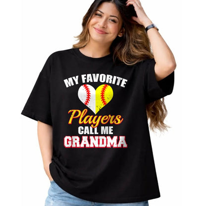 Best Grandma Shirt, Proud Grandma Unisex T-Shirt/Hoodie/Sweatshirt HLT00 - My Favorite Baseball Softball Players Call Me Grandma T-Shirt