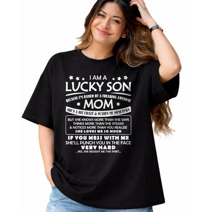 Gift for Mom Shirt, Funny Mom Unisex T-Shirt/Hoodie/Sweatshirt HLT00 - I Am A Lucky Son I'm Raised By A Freaking Awesome Mom Family T-Shirt