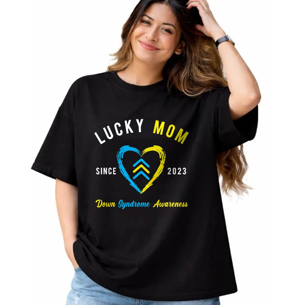 Gift for Mom Shirt, Funny Mom Unisex T-Shirt/Hoodie/Sweatshirt HLT00 - Lucky Mom Down Syndrome Awareness Since 2023 T21 Family T-Shirt