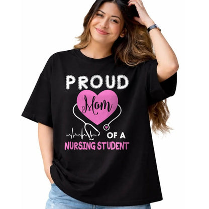 Funny Nurse Shirt, Nurse Unisex T-Shirt/Hoodie/Sweatshirt HLT00 - Womens Proud Mom Of A Nursing Student TShirt Nurse Tee Gifts T-Shirt