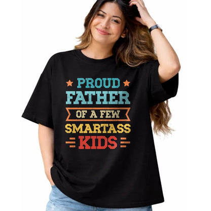 Gift for Dad Shirt, Funny Dad Unisex T-Shirt/Hoodie/Sweatshirt HLT00 – Proud Father of a Few Smartass Kids Father_s Day Dad Jokes T-Shirt