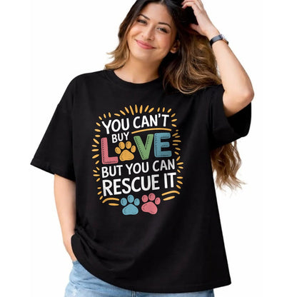 Cat Love Shirt, Funny Cat Lover Gift UnisexT-Shirt/Hoodie/Sweatshirt HLT00 - You Can_T Buy Love But You Can Rescue It, Dog and Cat Rescue T-Shirt