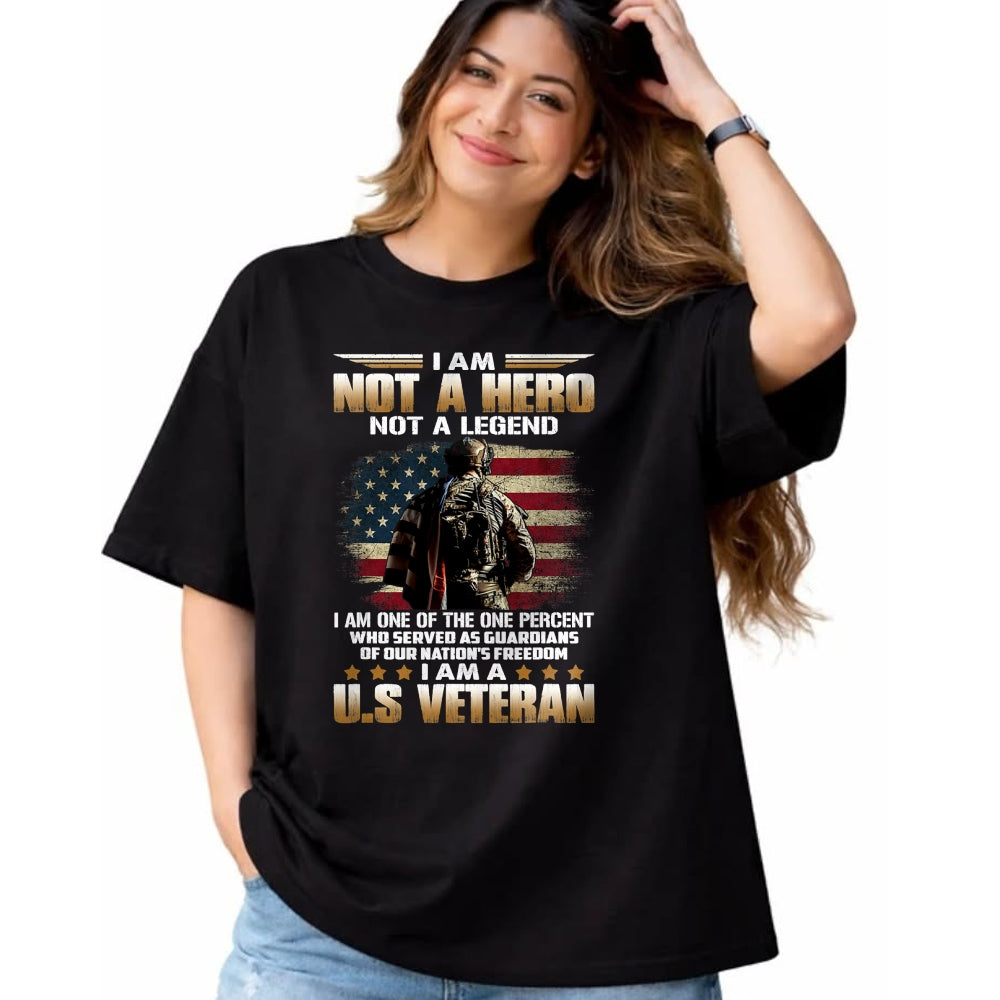 Proud Veteran Shirt, Funny Veteran UnisexT-Shirt/Hoodie/Sweatshirt HLT00 - I Am Not A Hero Not A Legend I Am One Percent A US Veteran T-Shirt