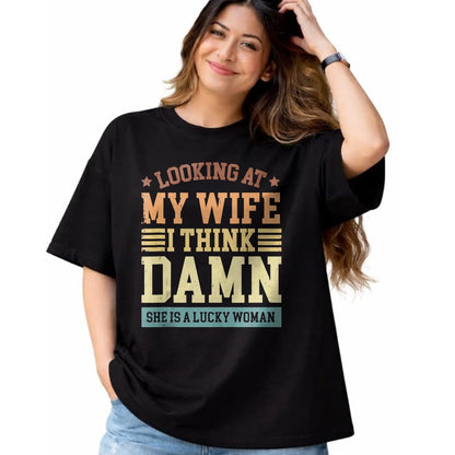 Best Wife Shirt, Wife and Husband Unisex T-Shirt/Hoodie/Sweatshirt HLT00 - Gift for wife T shirt, lucky wife   Looking At My Wife I Think Damn She Is A Lucky Woman Tank Top