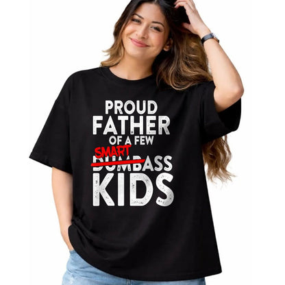 Gift for Dad Shirt, Funny Dad Unisex T-Shirt/Hoodie/Sweatshirt HLT00 – Fathers day giftsBest Dad Proud Father of a Few Smartass Kid T-Shirt