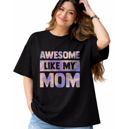 Gift for Mom Shirt, Funny Mom Unisex T-Shirt/Hoodie/Sweatshirt HLT00 - Awesome Like My Mom Like My Mother T-Shirt