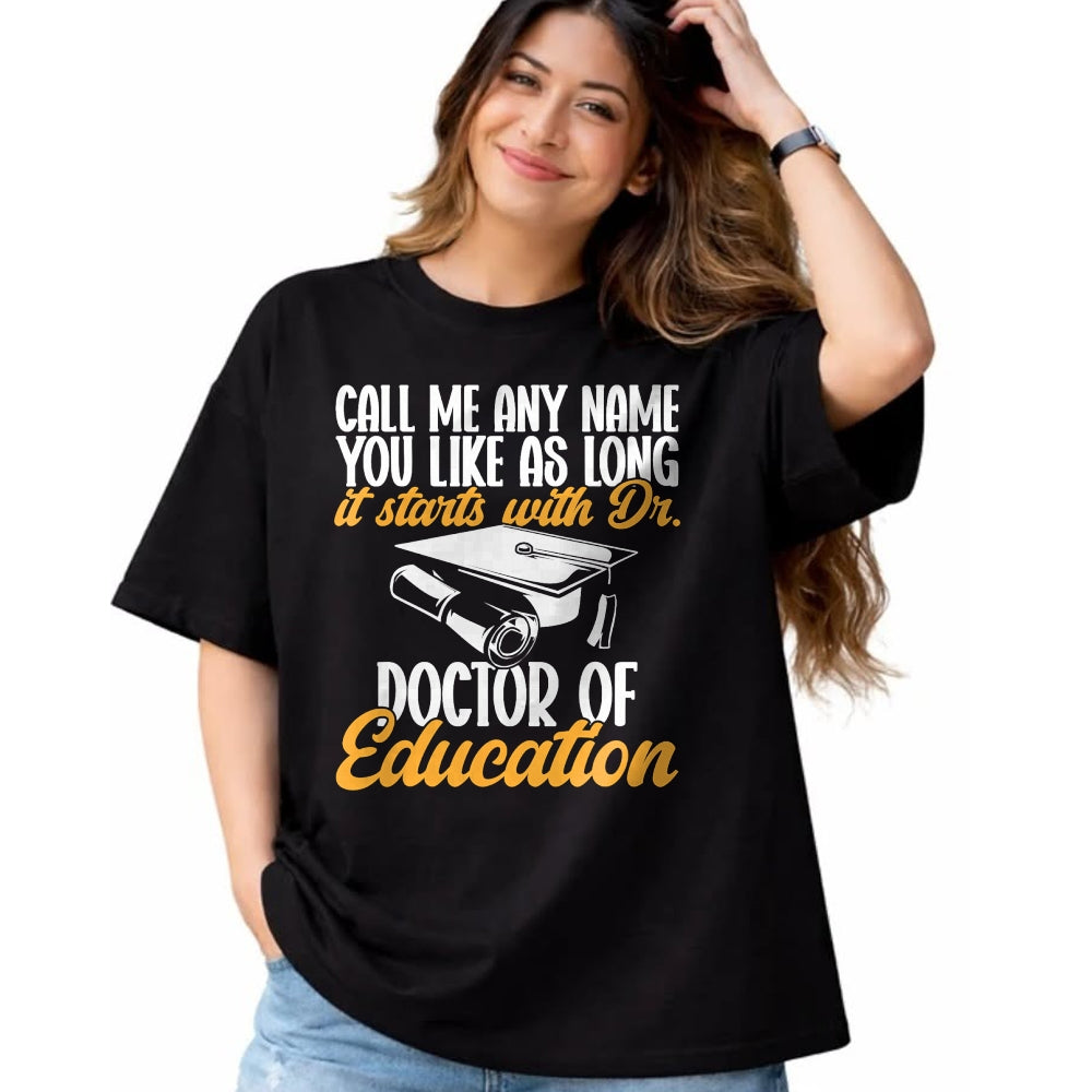 Best Doctor Shirt, Funny Doctor UnisexT-Shirt/Hoodie/Sweatshirt HLT00 - Ed.D. Doctorate Graduation Doctor of Education T-Shirt