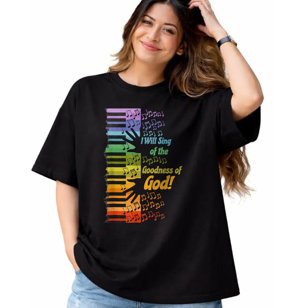 Christian Tee, Christian Faith Unisex T-Shirt/Hoodie/Sweatshirt HLT00 - I Will Sing Of The Goodness Of God Jesus Christian T-Shirt
