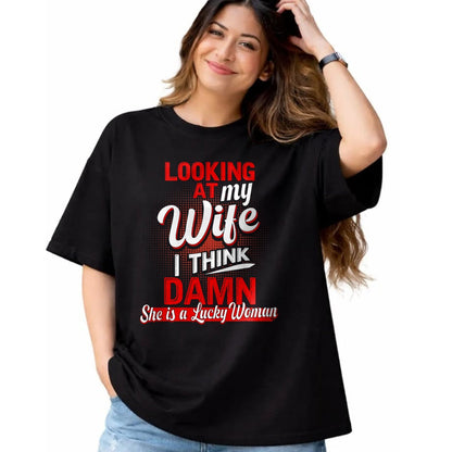 Best Wife Shirt, Wife and Husband Unisex T-Shirt/Hoodie/Sweatshirt HLT00 - Gift for wife T shirt, lucky wife   Looking At My Wife I Think Damn She Is A Lucky Woman My Wife T-S (2)