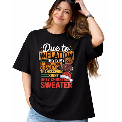 Best Thanksgiving Family Shirt , Funny Thanksgiving UnisexT-Shirt/Hoodie/Sweatshirt HLT00 - Due to Inflation This is My Halloween Thanksgiving Christmas T-Shirt