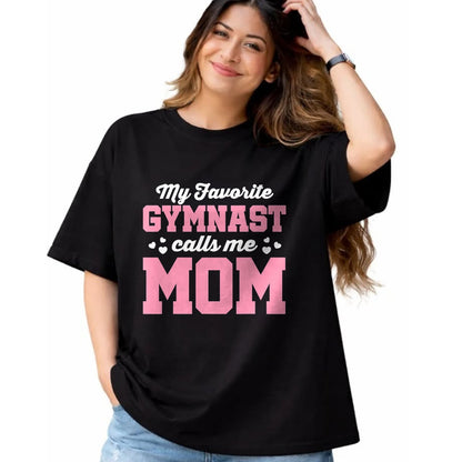 Gift for Mom Shirt, Funny Mom Unisex T-Shirt/Hoodie/Sweatshirt HLT00 - My Favorite Gymnast Calls Me Mom Gymnastics Mom T-Shirt