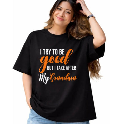 Best Grandma Shirt, Proud Grandma Unisex T-Shirt/Hoodie/Sweatshirt HLT00 - I Try To Be Good But I Take After My Grandma Kids Boys Girls T-Shirt