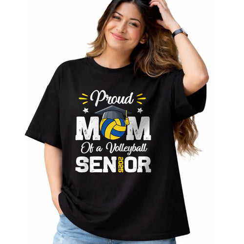 Gift for Mom Shirt, Funny Mom Unisex T-Shirt/Hoodie/Sweatshirt HLT00 - Proud Mom Of a Volleyball Senior 2025 Class Of Graduation T-Shirt