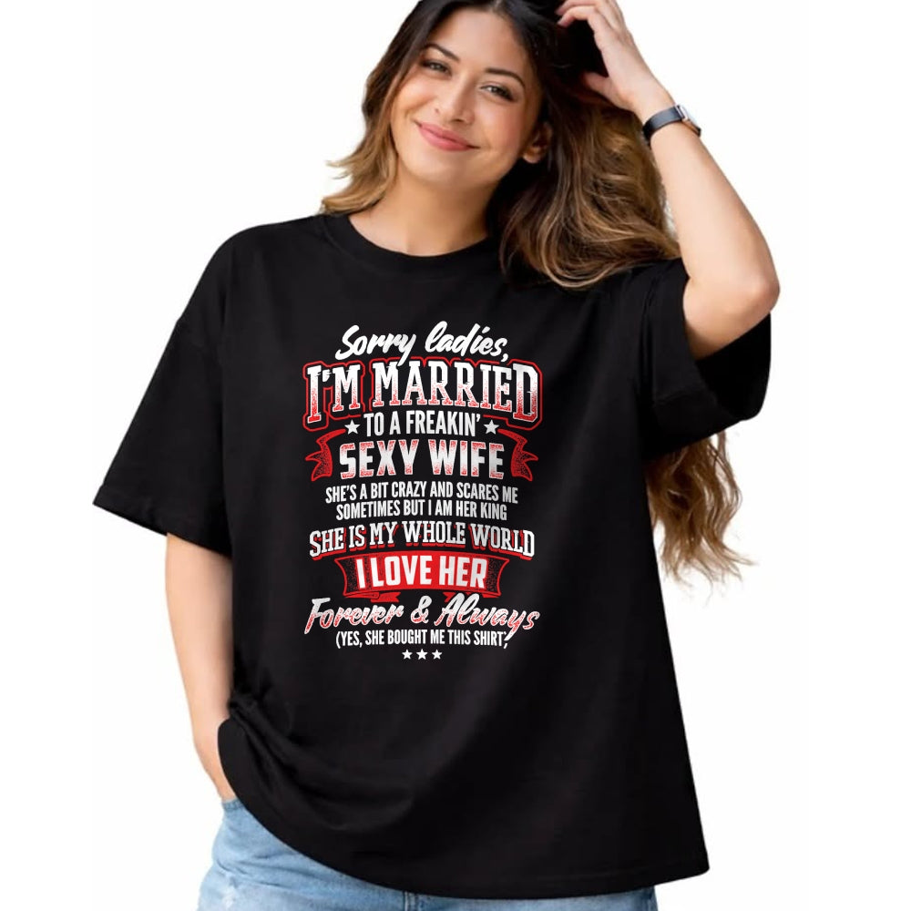 Best Wife Shirt, Wife and Husband Unisex T-Shirt/Hoodie/Sweatshirt HLT00 - Sorry Ladies I'm Married To A Freaking Awesome Wife Shirt T-Shirt