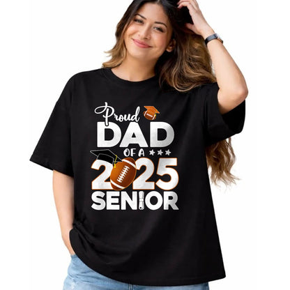 Gift for Dad Shirt, Funny Dad Unisex T-Shirt/Hoodie/Sweatshirt HLT00 – Proud Dad Of A 2025 Senior Football Graduate T-Shirt