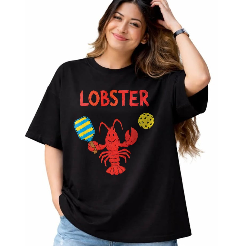 Funny Pickleball Shirt, Pickleball Lover Unisex T-Shirt/Hoodie/Sweatshirt HLT00 - Funny Pickleball Player Lob Shot Humor Lobster T-Shirt