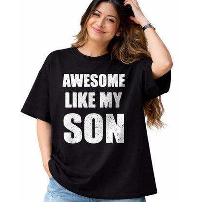Gift for Mom Shirt, Funny Mom Unisex T-Shirt/Hoodie/Sweatshirt HLT00 - Awesome Like My Son Funny Dad Mom T-Shirt