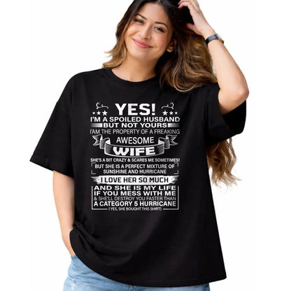 Best Husband Shirt, Wife and Husband Unisex T-Shirt/Hoodie/Sweatshirt HLT00 - Yes i_m A Spoiled Husband But Not Yours awesome Wife T-Shirt (2)