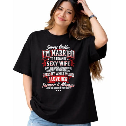 Best Wife Shirt, Wife and Husband Unisex T-Shirt/Hoodie/Sweatshirt HLT00 - Gift for wife T shirt, lucky wife   Sorry Ladies I'm Married To A Freaking Awesome Wife Shirt T-Shir