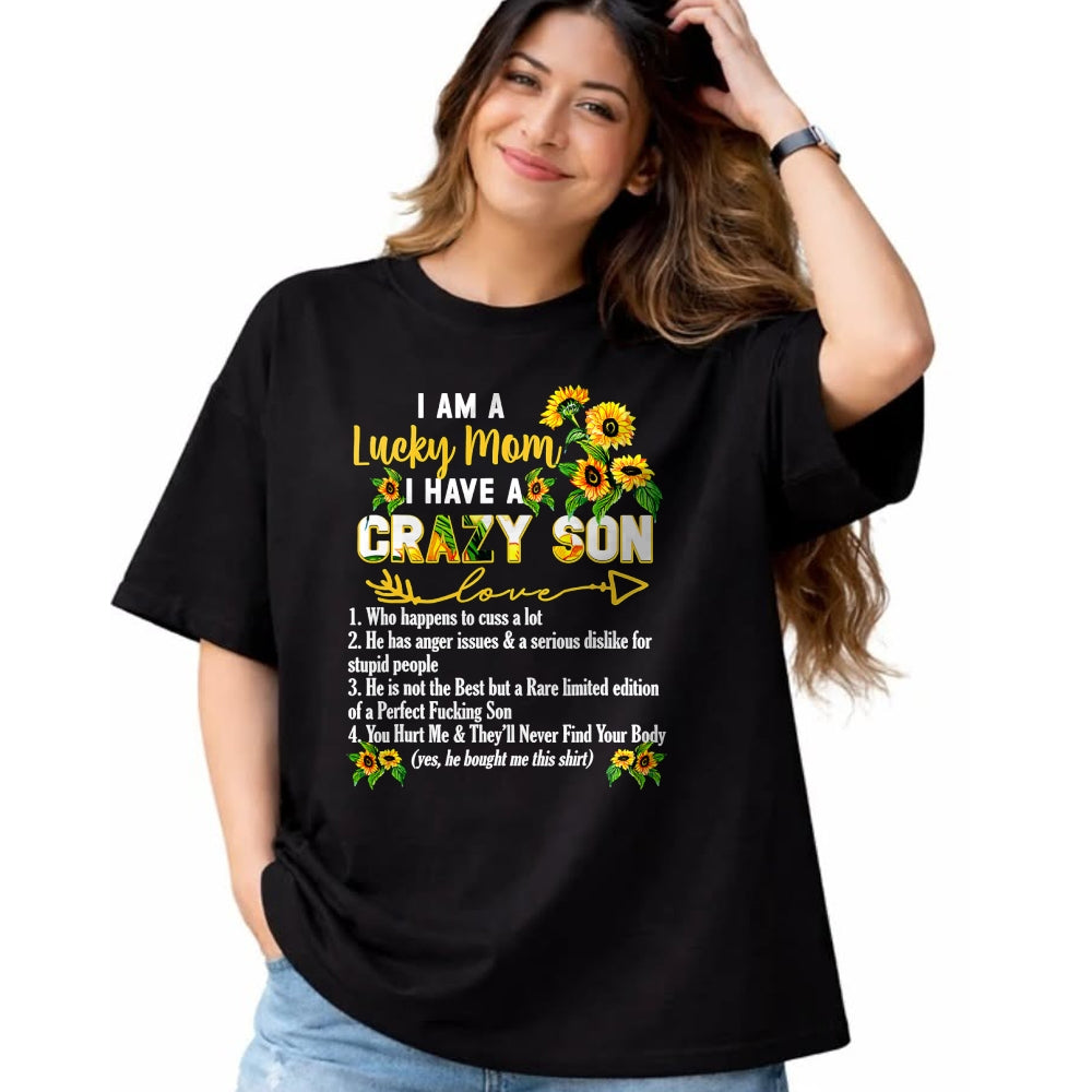 Gift for Mom Shirt, Funny Mom Unisex T-Shirt/Hoodie/Sweatshirt HLT00 - I Am A Lucky Mom I Have A Crazy Son Mother_s Day T-Shirt