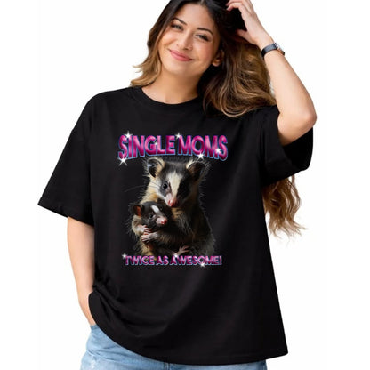 Gift for Mom Shirt, Funny Mom Unisex T-Shirt/Hoodie/Sweatshirt HLT00 - Opossum Mom Single Moms Twice As Awesome Bootleg 90s T-Shirt