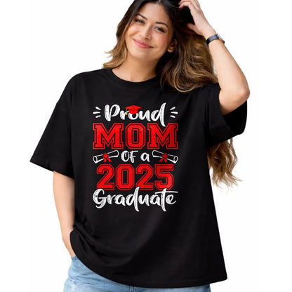 Gift for Mom Shirt, Funny Mom Unisex T-Shirt/Hoodie/Sweatshirt HLT00 - Mom Senior 2025 Proud Mom Of A Class Of 2025 Graduate T-Shirt